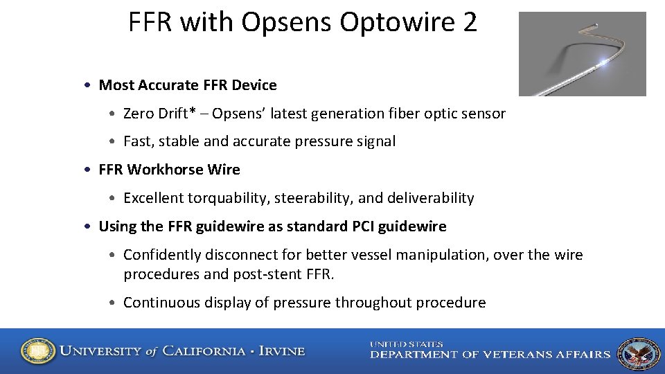 FFR with Opsens Optowire 2 • Most Accurate FFR Device • Zero Drift* –