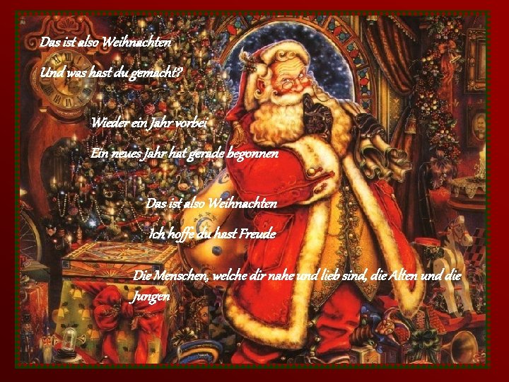 Das ist also Weihnachten Und was hast du gemacht? Wieder ein Jahr vorbei Ein