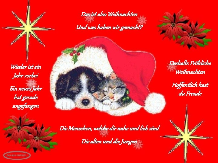 Das ist also Weihnachten Und was haben wir gemacht? Wieder ist ein Jahr vorbei