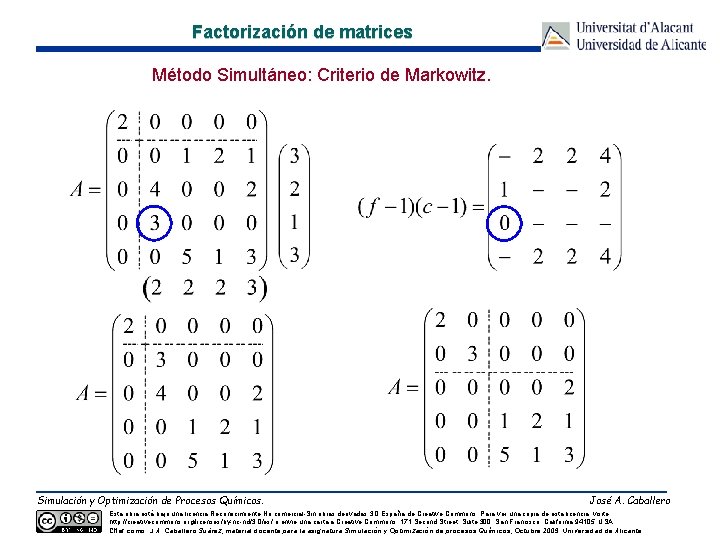Factorización de matrices Método Simultáneo: Criterio de Markowitz. Simulación y Optimización de Procesos Químicos.