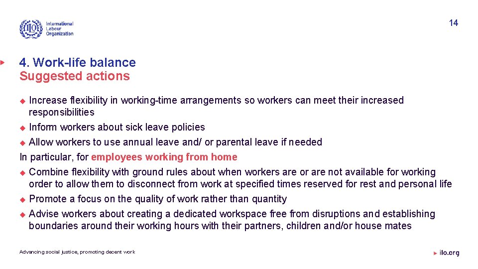 14 4. Work-life balance Suggested actions Increase flexibility in working-time arrangements so workers can