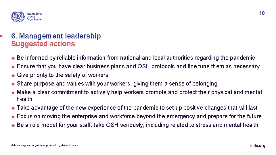 18 6. Management leadership Suggested actions Be informed by reliable information from national and