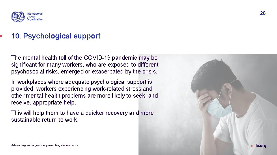 26 10. Psychological support The mental health toll of the COVID-19 pandemic may be