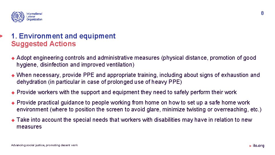 8 1. Environment and equipment Suggested Actions Adopt engineering controls and administrative measures (physical