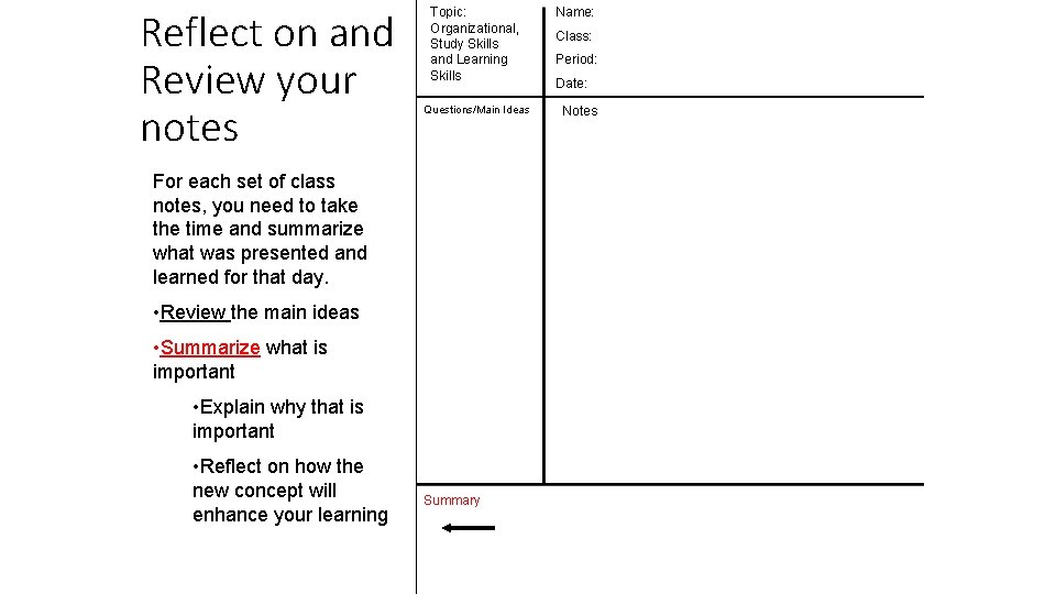 Reflect on and Review your notes Topic: Organizational, Study Skills and Learning Skills Questions/Main Reflect on and Review your notes Topic: Organizational, Study Skills and Learning Skills Questions/Main