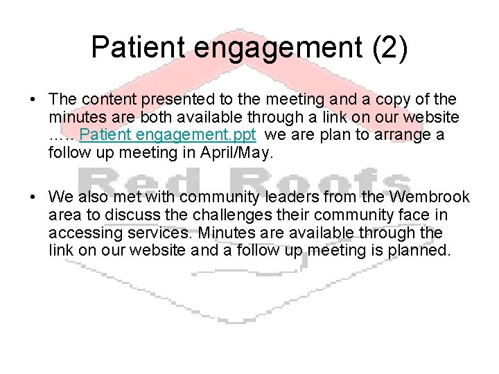 Patient engagement (2) • The content presented to the meeting and a copy of Patient engagement (2) • The content presented to the meeting and a copy of