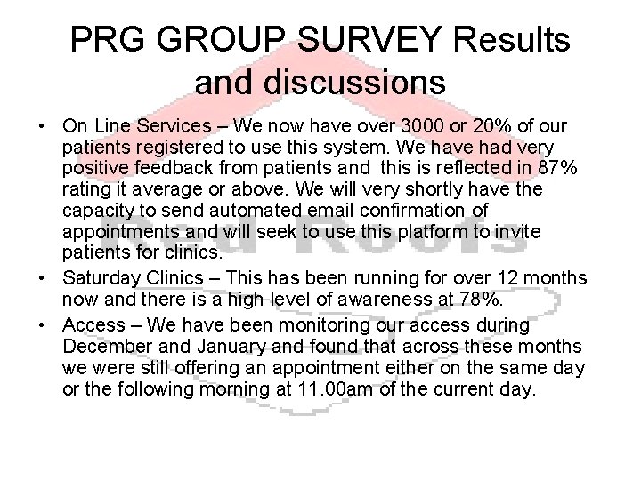 PRG GROUP SURVEY Results and discussions • On Line Services – We now have