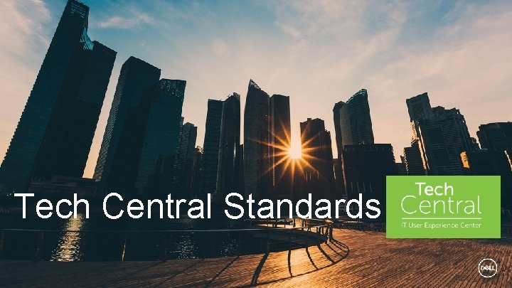 Tech Central Standards 