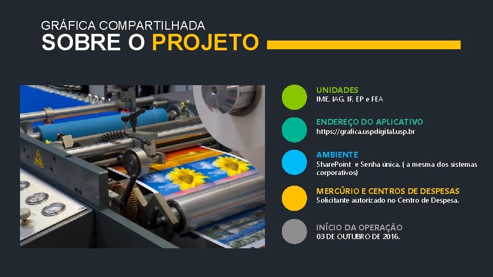 GRÁFICA COMPARTILHADA SOBRE O PROJETO UNIDADES IME, IAG, IF, EP e FEA ENDEREÇO DO