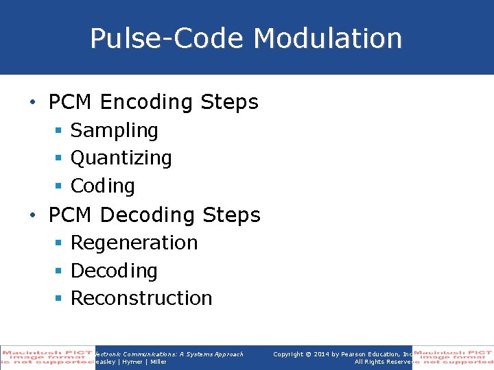 Pulse-Code Modulation • PCM Encoding Steps § Sampling § Quantizing § Coding • PCM Pulse-Code Modulation • PCM Encoding Steps § Sampling § Quantizing § Coding • PCM