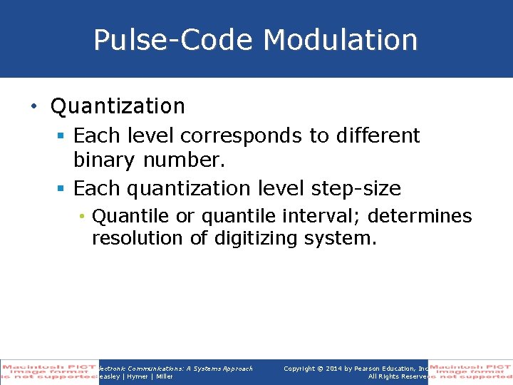Pulse-Code Modulation • Quantization § Each level corresponds to different binary number. § Each Pulse-Code Modulation • Quantization § Each level corresponds to different binary number. § Each