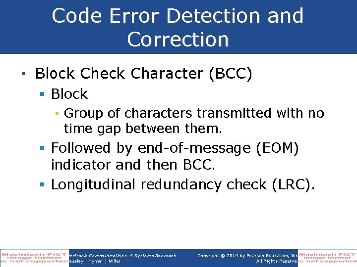 Code Error Detection and Correction • Block Check Character (BCC) § Block • Group Code Error Detection and Correction • Block Check Character (BCC) § Block • Group