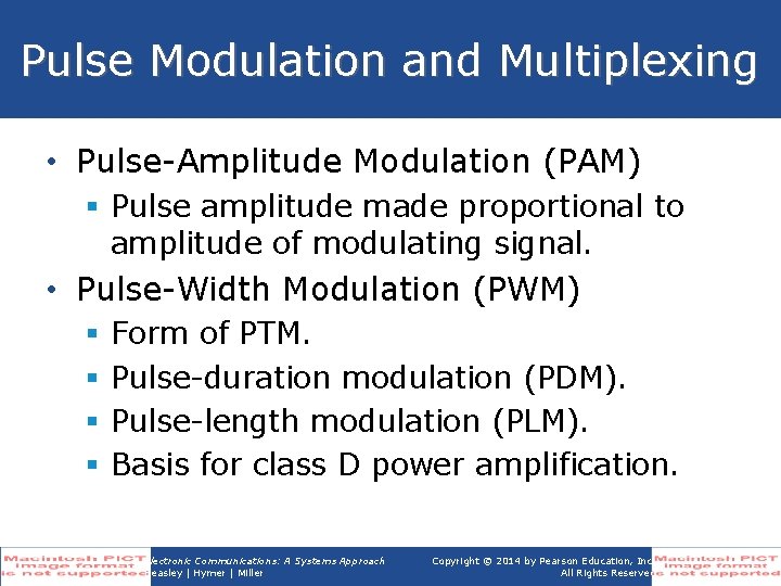 Pulse Modulation and Multiplexing • Pulse-Amplitude Modulation (PAM) § Pulse amplitude made proportional to Pulse Modulation and Multiplexing • Pulse-Amplitude Modulation (PAM) § Pulse amplitude made proportional to