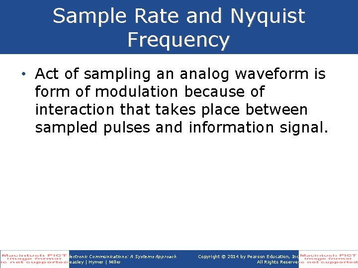Sample Rate and Nyquist Frequency • Act of sampling an analog waveform is form Sample Rate and Nyquist Frequency • Act of sampling an analog waveform is form
