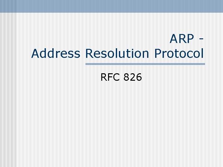 ARP Address Resolution Protocol RFC 826 