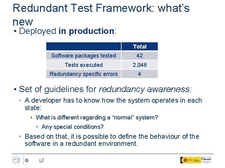 Redundant Test Framework: what’s new • Deployed in production: Total Software packages tested 42