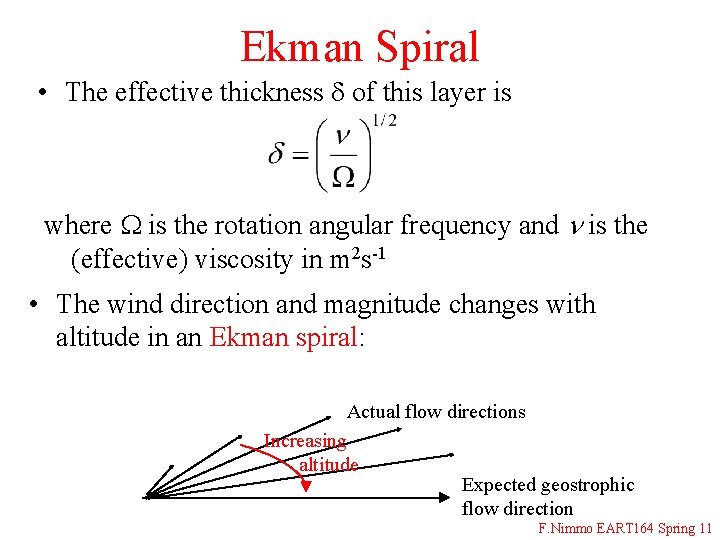 Ekman Spiral • The effective thickness d of this layer is where W is