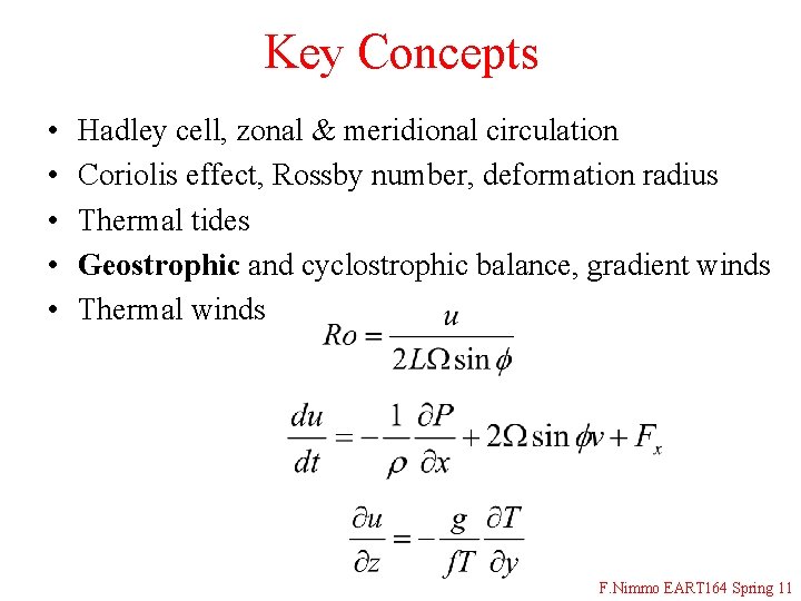 Key Concepts • • • Hadley cell, zonal & meridional circulation Coriolis effect, Rossby