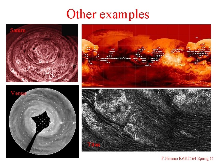Other examples Saturn Venus Titan F. Nimmo EART 164 Spring 11 