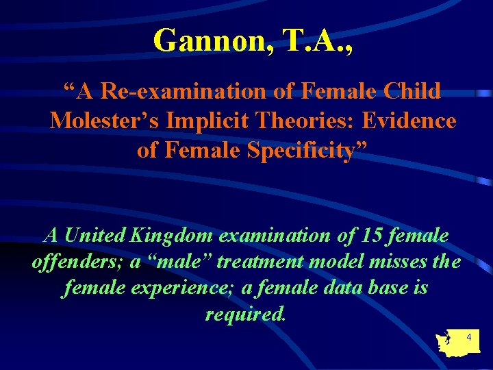 Gannon, T. A. , “A Re-examination of Female Child Molester’s Implicit Theories: Evidence of