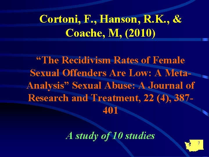 Cortoni, F. , Hanson, R. K. , & Coache, M, (2010) “The Recidivism Rates