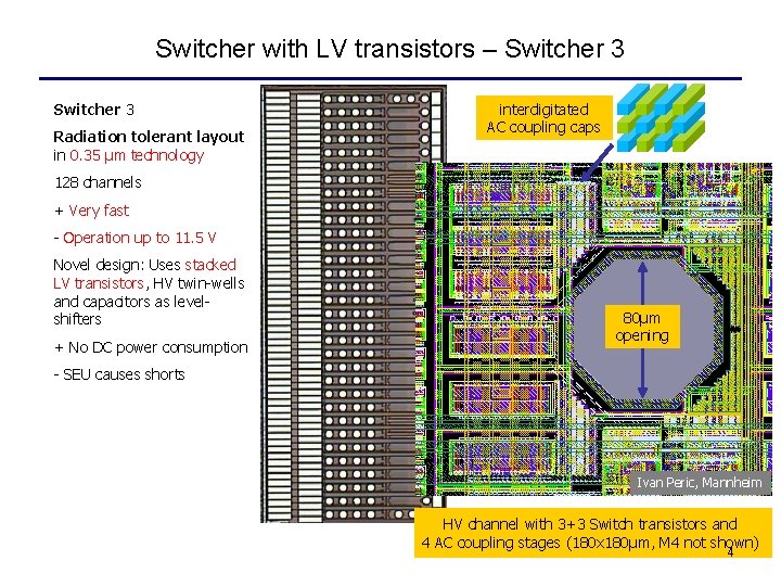 Switcher with LV transistors – Switcher 3 Radiation tolerant layout in 0. 35 μm