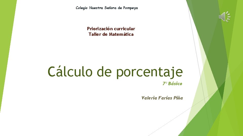 Colegio Nuestra Señora de Pompeya Priorización curricular Taller de Matemática Cálculo de porcentaje 7º