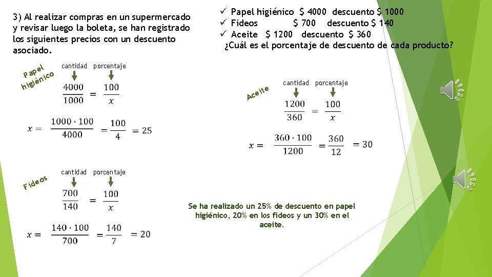 3) Al realizar compras en un supermercado y revisar luego la boleta, se han
