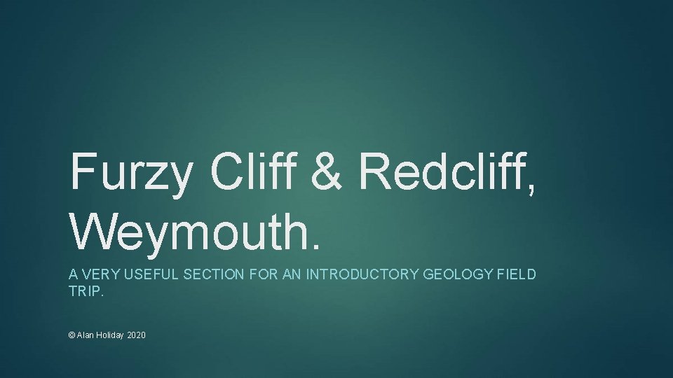 Furzy Cliff & Redcliff, Weymouth. A VERY USEFUL SECTION FOR AN INTRODUCTORY GEOLOGY FIELD