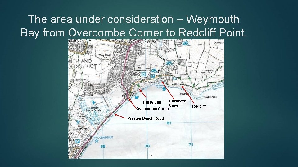 The area under consideration – Weymouth Bay from Overcombe Corner to Redcliff Point. Bowleaze