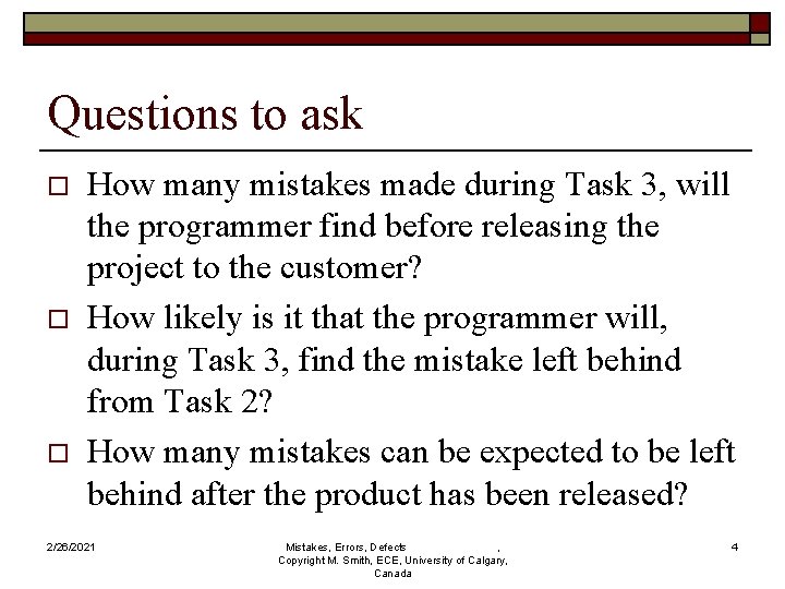 Questions to ask o o o How many mistakes made during Task 3, will
