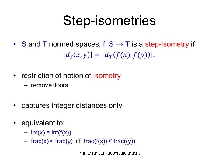 Step-isometries • Infinite random geometric graphs 