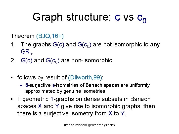 Graph structure: c vs c 0 Theorem (BJQ, 16+) 1. The graphs G(c) and