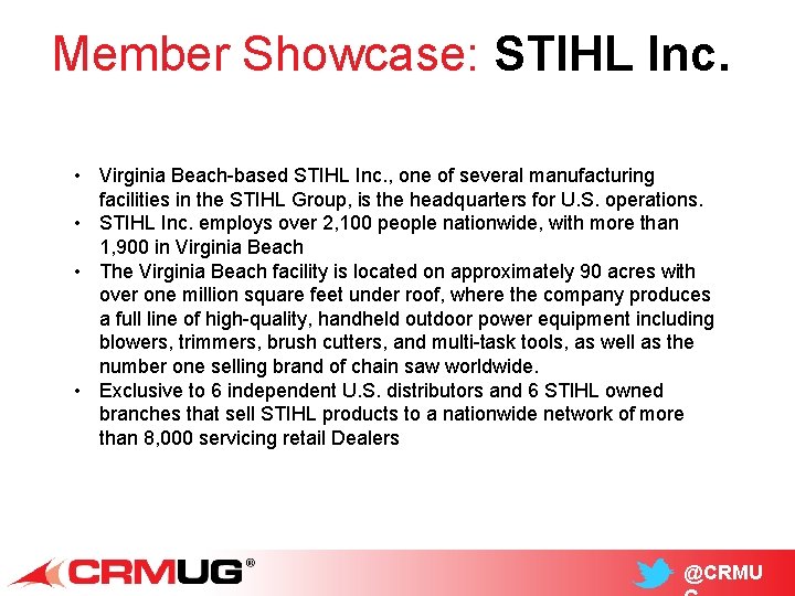 Member Showcase: STIHL Inc. • Virginia Beach-based STIHL Inc. , one of several manufacturing