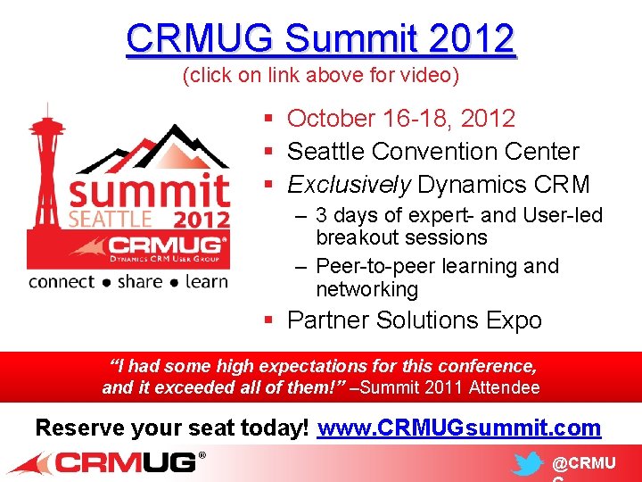 CRMUG Summit 2012 (click on link above for video) § October 16 -18, 2012