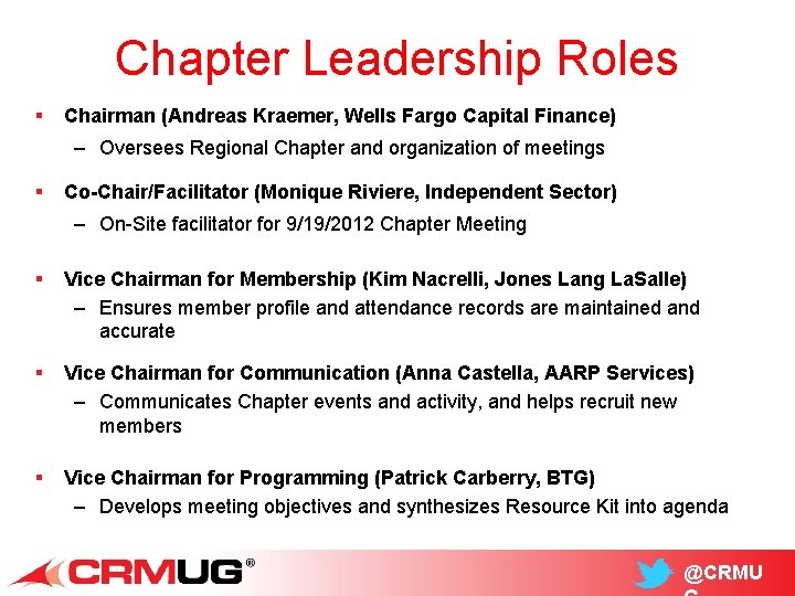 Chapter Leadership Roles § Chairman (Andreas Kraemer, Wells Fargo Capital Finance) – Oversees Regional