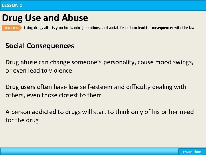 LESSON 1 Drug Use and Abuse BIG IDEA Using drugs affects your body, mind, LESSON 1 Drug Use and Abuse BIG IDEA Using drugs affects your body, mind,
