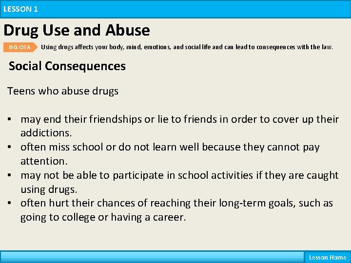 LESSON 1 Drug Use and Abuse BIG IDEA Using drugs affects your body, mind, LESSON 1 Drug Use and Abuse BIG IDEA Using drugs affects your body, mind,