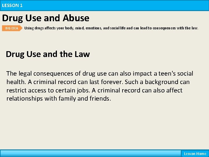 LESSON 1 Drug Use and Abuse BIG IDEA Using drugs affects your body, mind, LESSON 1 Drug Use and Abuse BIG IDEA Using drugs affects your body, mind,
