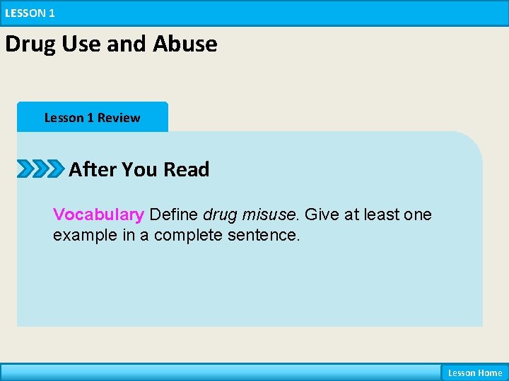 LESSON 1 Drug Use and Abuse Lesson 1 Review After You Read Vocabulary Define LESSON 1 Drug Use and Abuse Lesson 1 Review After You Read Vocabulary Define