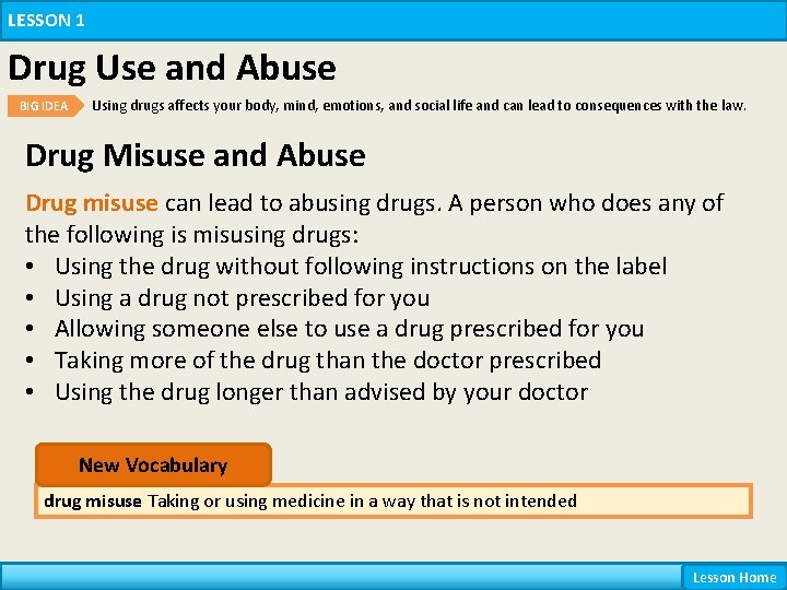 LESSON 1 Drug Use and Abuse BIG IDEA Using drugs affects your body, mind, LESSON 1 Drug Use and Abuse BIG IDEA Using drugs affects your body, mind,