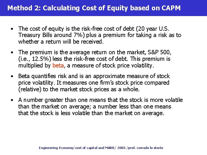 Method 2: Calculating Cost of Equity based on CAPM • The cost of equity