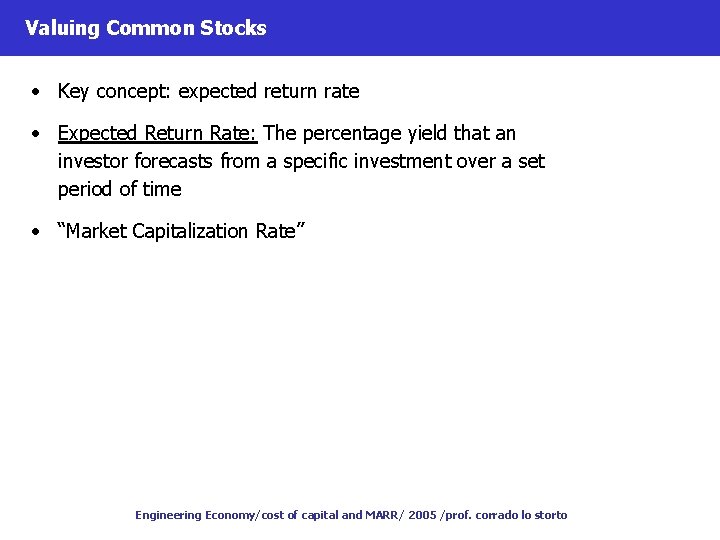 Valuing Common Stocks • Key concept: expected return rate • Expected Return Rate: The