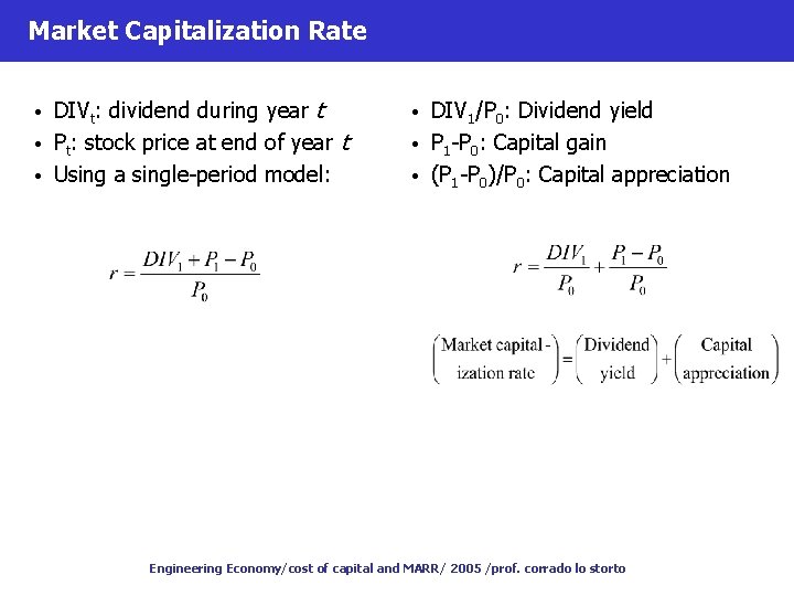 Market Capitalization Rate DIVt: dividend during year t • Pt: stock price at end