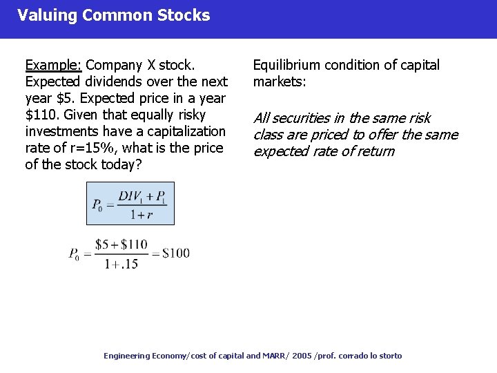 Valuing Common Stocks Example: Company X stock. Expected dividends over the next year $5.