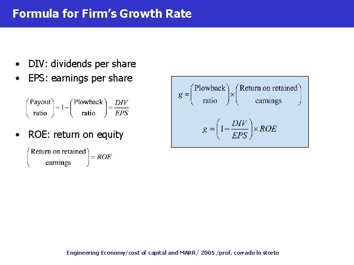 Formula for Firm’s Growth Rate • DIV: dividends per share • EPS: earnings per