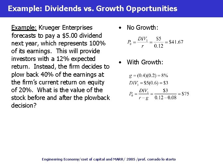 Example: Dividends vs. Growth Opportunities Example: Krueger Enterprises forecasts to pay a $5. 00