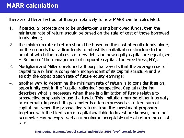 MARR calculation There are different school of thought relatively to how MARR can be