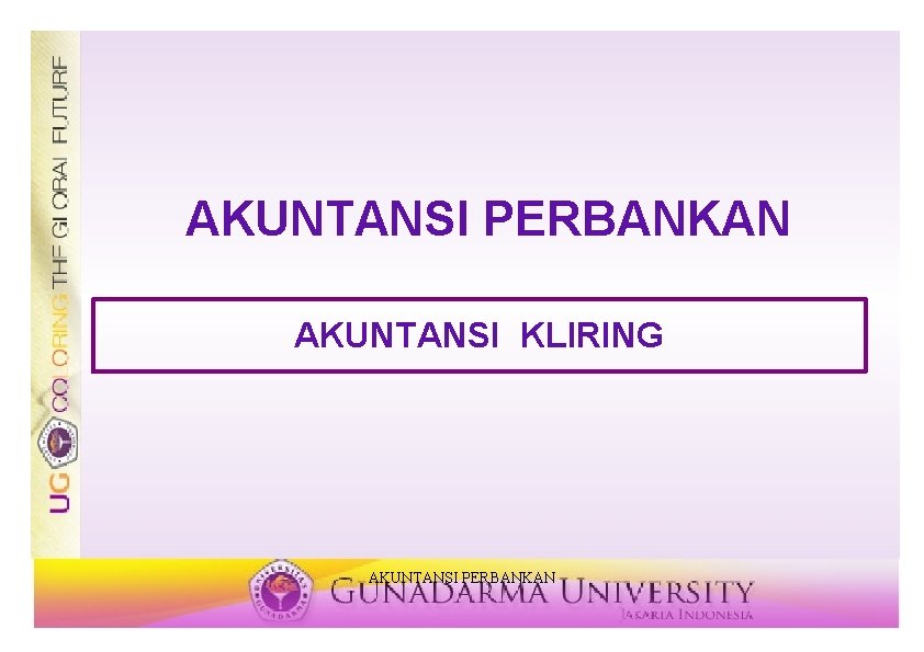 AKUNTANSI PERBANKAN AKUNTANSI KLIRING AKUNTANSI PERBANKAN 