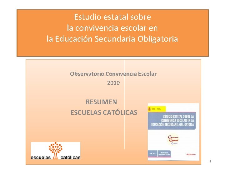 Estudio estatal sobre la convivencia escolar en la Educación Secundaria Obligatoria Observatorio Convivencia Escolar